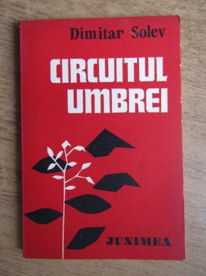 Dimitar Solev - Circuitul umbrei foto