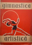 Gimnastica artistica - Carte sportiva, hobby - editie noua sau anticariat