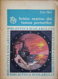 SCHITE MARINE DIN LUMEA PORTURILOR-JEAN BART-346215