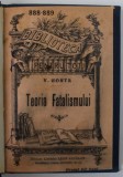 Teoria Fatalismului - Vasile Conta, Biblioteca pt. Toti #888-889, Editura Alcalay, Sec. XX, Legatura Cartonata
