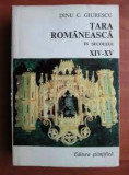 Tara Romaneasca in secolele XIV-XV - Dinu C. Giurescu