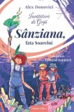 Cumpara ieftin Sanziana, fata Soarelui. Seria Invatatorii de Grija. Cartea a III-a/Alex Donovici, Curtea Veche Publishing