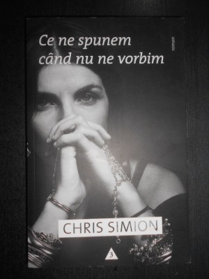 Chris Simion - Ce ne spunem cand nu ne vorbim foto