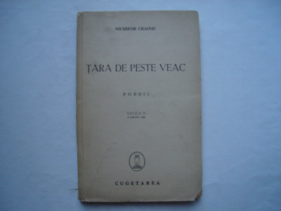 Tara de peste veac - Nichifor Crainic (1940) foto