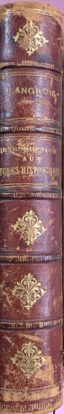 Introduction aux etudes historique (Introducere in studii istorice- carte in franceza) - Ch. V. Langlois/ Ch. Seignobos