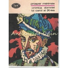 Cronica Domniei Lui Carol A IX-lea - Prosper Merimee