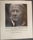 ALBUM OMAGIAL: SERGIU CELIBIDACHE LA 80 DE ANI (1992, LIMBA GERMANA) [FOTO KONRAD RUFUS MULLER / TEXTE: HARALD EGGEBRECHT &amp; WOLFGANG SCHREIBER]