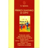 Parintii duhovnici si copiii - Gheorghe Spiliotis