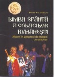 Limba sfanta a colacilor rumanesti. Album in patruzeci de imagini cu dictionar - Paun Es Durlic