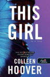 This Girl - Ez a l&aacute;ny - puha k&ouml;t&eacute;s - Sz&iacute;vcsap&aacute;s 3. - Colleen Hoover