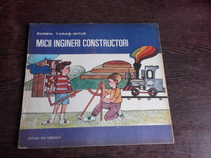 MICII INGINERI CONSTRUCTORI - EUGEN TARAS-OITUZ