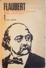 EDUCATIA SENTIMENTALA , TREI POVESTIRI , ISPITIREA SFANTULUI ANTON , VOL. II de FLAUBERT , Bucuresti 1982 foto