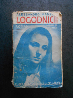 ALESSANDRO MANZONI - LOGODNICII (1943, trad. de Al. Iacobescu) foto