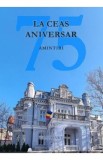 La ceas aniversar, 75. Amintiri - Andrei Stefan Racu, Nicolae Racu