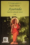 AYURVEDA Medicina Traditionala Indiana Vol 2 &ndash; Brigitte Petersen 134 pag 2004 Editura COSMOS Stare foarte buna