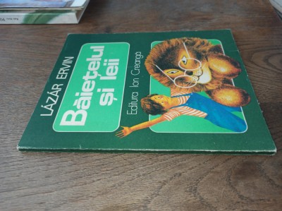 BAIETELUL SI LEII- LAZAR ERVIN, 1975 * STARE FOARTE BUNA ! foto