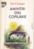 Ion Creanga - Amintiri din copilarie, 128 pagini, brosata, 1998