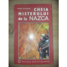 Cheia misterului de la Nazca- Henri Stierlin