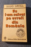 Eu i-am salvat pe evreii din Romania Radu Lecca
