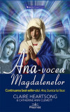 Ana, vocea Magdalenelor - Paperback brosat - Catherine Ann Clemett, Claire Heartsong - Prestige