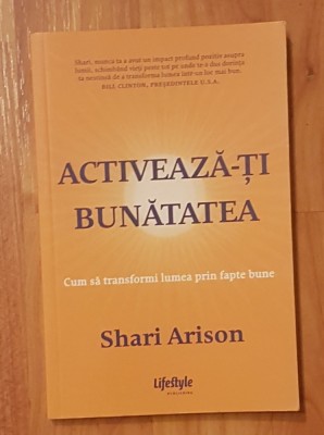 Activeaza-ti bunatatea de Shari Arison foto
