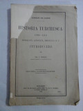 HISTORIA TURCHESCA (1300-1514) publicata, adnotata, impreuna cu o introducere de I. URSU - Donado DA LEZZE - Bucuresti, 1910