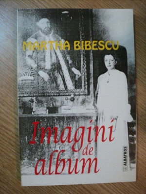 IMAGINI DE ALBUM de MARTHA BIBESCU , 1998 foto