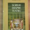 SCRIERI DESPRE TEATRU de TUDOR VIANU