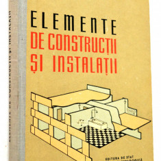 Elemente de constructii si instalatii - Gh. Sprinceana - 1961