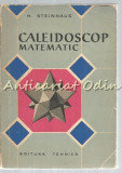 Caleidoscop Matematic - H. Steinhaus
