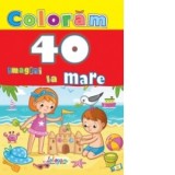 Coloram 40 de imagini la mare