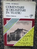 Camil Petrescu - Comentarii și delimitări &icirc;n teatru