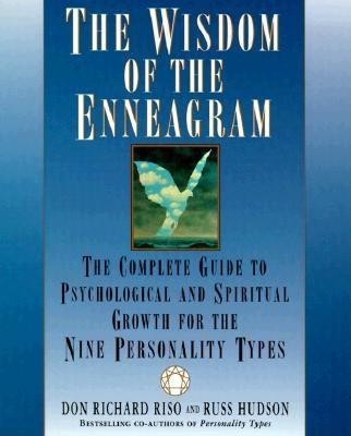 The Wisdom of the Enneagram: The Complete Guide to Psychological and Spiritual Growth for the Nine Personality Types