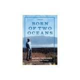 Born of Two Oceans: A Memoir