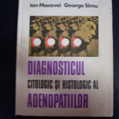 Diagnosticul Citologic Si Histologic Al Adenopatiilor - Ioan Macavei, George Simu ,551136