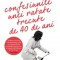 Confesiunile unei ratate trecute de 40 de ani &ndash; Alexandra Potter