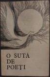 100 / O SUTA DE POETI (VERSURI ALE TINERILOR, 1967): Ileana Malancioiu/Marcel Mihalas/Gheorghe Pitut/Marius Robescu/George Iarin/Nora Iuga/Mihai Olos+