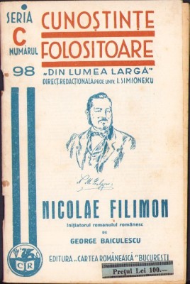 C4053N Nicolae Filimon Inițiatorul romanului rom&amp;acirc;nesc de George Băiculescu Colecția Cunoștințe folositoare foto