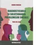 Diagnosticarea si solutionarea problemelor sociale. Note de curs - Remus Runcan