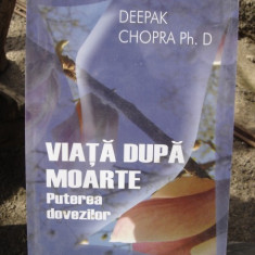 VIATA DUPA MOARTE - DEEPAK CHOPRA