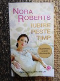 NORA ROBERTS - IUBIRE PESTE TIMP