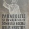 PARABOLELE SI INVATATURILE DOMNULUI NOSTRU IISUS HRISTOS - VASILE G. ISPIR