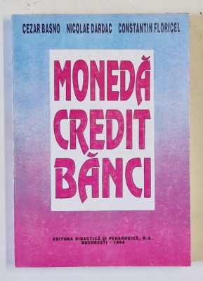 MONEDA , CREDIT , BANCI de CEZAR BASNO ..CONSTANTIN FLORICEL , 1994 foto