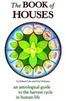 The Book of Houses: An Astrological Guide to the Harvest Cycle in Human Life foto