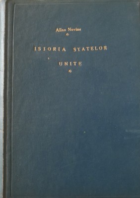 Istoria Statelor Unite - Allan Nevins, Henry Steele Commager foto