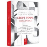 Drept penal. Partea speciala. Infractiuni contra patrimoniului, contra autoritatii, de coruptie, de serviciu, de fals si contra ordinii si linistii pu