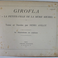 GIROFLA , OU '' PETITE - FILLE DE LA MERE MICHEL '' , texte et dessins par HENRI AVELOT , 80 ILLUSTRATIONS EN COULEURS , 1920