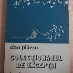 Colecționarul de excepții. Fantezii satirice - Dan Plăeșu