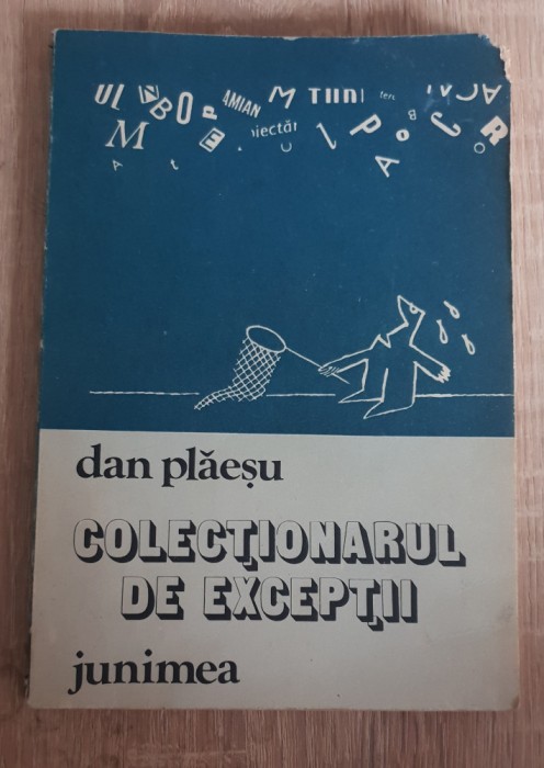 Colecționarul de excepții. Fantezii satirice - Dan Plăeșu