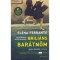 Brili&aacute;ns bar&aacute;tnőm - N&aacute;polyi reg&eacute;nyek - Első k&ouml;tet - Elena Ferrante